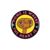 Home Is Where the Heart Is Button für E.T. Fans