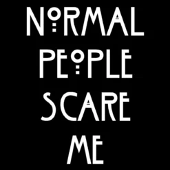 Normal People Scare Me T-Shirt für American Horror Story Fans schwarz