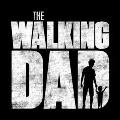 The Walking Dad T-Shirt für Walking Dead Fans schwarz
